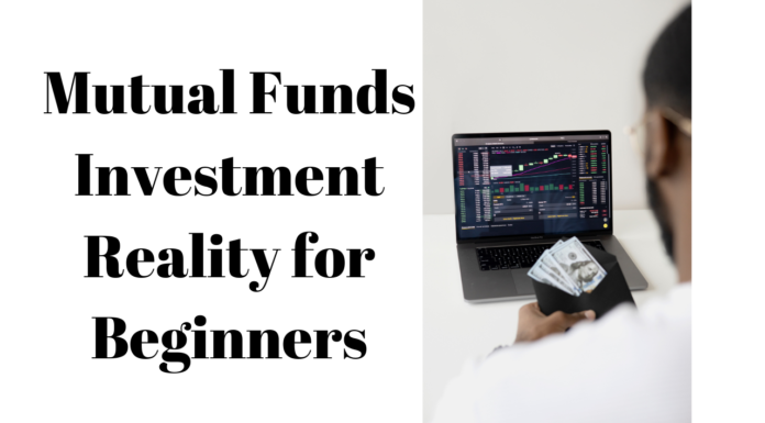 Mutual Funds Investment Reality for Beginners